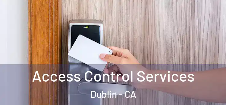 Access Control Services Dublin - CA