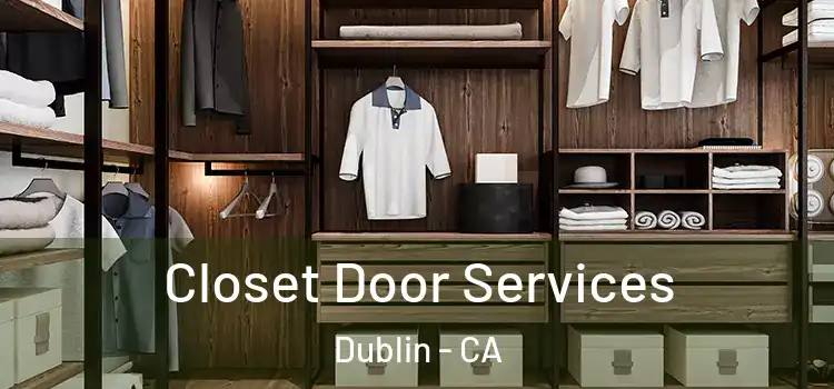 Closet Door Services Dublin - CA