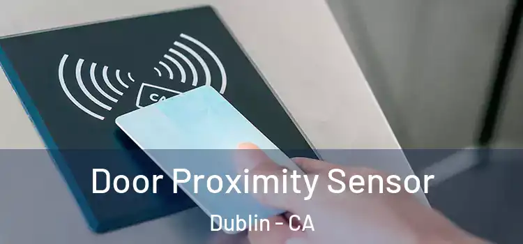 Door Proximity Sensor Dublin - CA