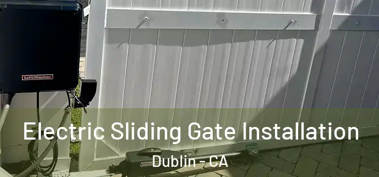 Electric Sliding Gate Installation Dublin - CA