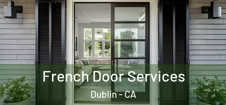 French Door Services Dublin - CA