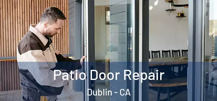 Patio Door Repair Dublin - CA
