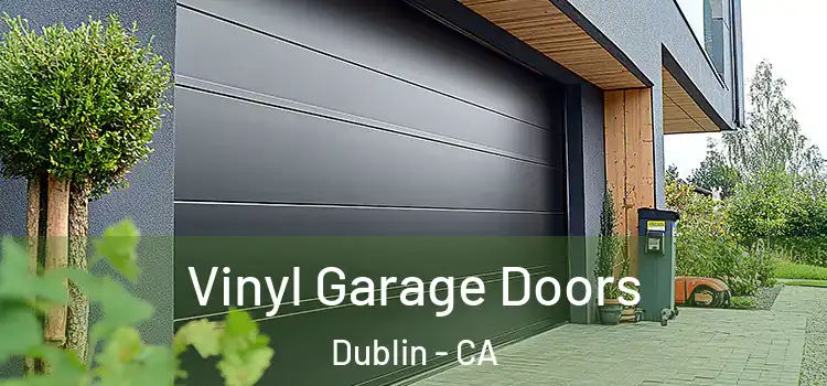 Vinyl Garage Doors Dublin - CA